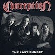 Conception - The Last Sunset